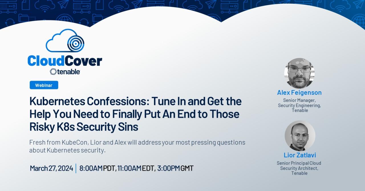 Kubernetes Confessions: Tune In and Get the Help You Need to Finally Put An End to Those Risky K8s Security Sins